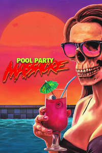 Pool Party Massacre - Posters