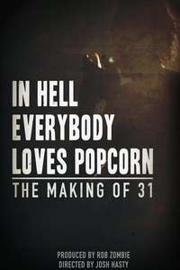 In Hell Everybody Loves Popcorn: The Making of 31 - Poster