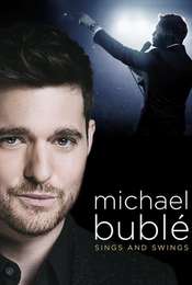 Michael Bublé Sings and Swings