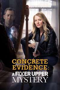 Concrete Evidence: A Fixer Upper Mystery - Poster