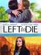 Left to Die