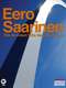 Eero Saarinen: The Architect Who Saw the Future
