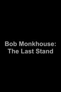 Bob Monkhouse: The Last Stand - Poster