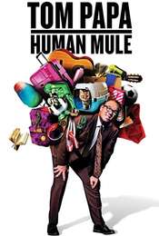 Tom Papa: Human Mule