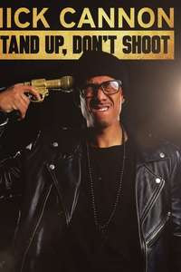 Nick Cannon: Stand Up  Don't Shoot - Poster