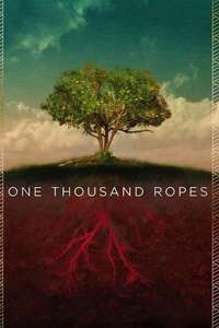 One Thousand Ropes - Poster