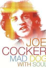 Joe Cocker: Mad Dog with Soul
