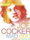 Joe Cocker: Mad Dog with Soul