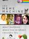 The Meme Machine
