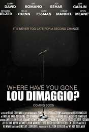 Where Have You Gone  Lou DiMaggio?