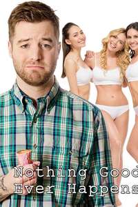 Nothing Good Ever Happens - Poster