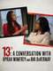 13th: A Conversation with Oprah Winfrey & Ava DuVernay