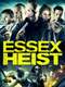 Essex Heist
