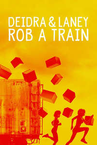 Deidra & Laney Rob a Train - Poster