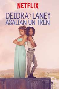 Deidra & Laney Rob a Train - Poster