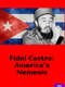Fidel Castro: America's Nemesis