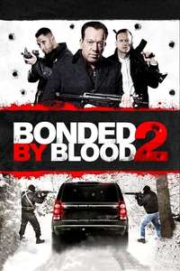 Bonded by Blood 2 - Poster