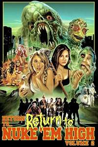 Return to... Return to Nuke 'Em High AKA Vol. 2 - Poster