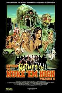 Return to... Return to Nuke 'Em High AKA Vol. 2 - Poster