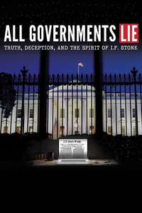 All Governments Lie: Truth  Deception  and the Spirit of I.F. Stone - Poster