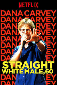 Dana Carvey: Straight White Male  60 - Poster
