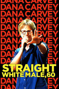 Dana Carvey: Straight White Male  60 - Poster