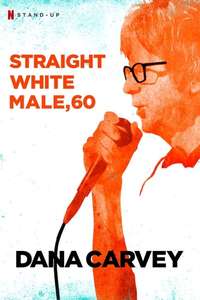 Dana Carvey: Straight White Male  60 - Poster