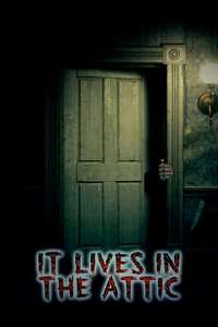It Lives in the Attic - Poster
