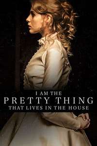 I Am the Pretty Thing That Lives in the House - Poster