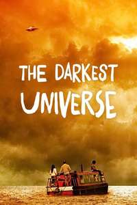 The Darkest Universe - Poster