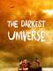 The Darkest Universe