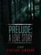Prelude: A Love Story