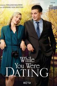 While You Were Dating - Poster