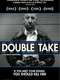 Double Take