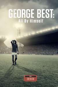 George Best: All By Himself - Posters