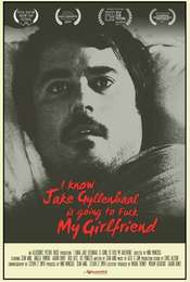 I Know Jake Gyllenhaal Is Going to Fuck My Girlfriend