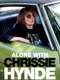 Alone With Chrissie Hynde