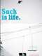 Such is Life