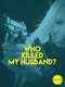 Who Killed My Husband