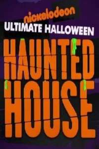 Nickelodeon's Ultimate Halloween Haunted House - Poster