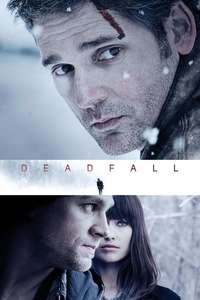 Deadfall - Posters