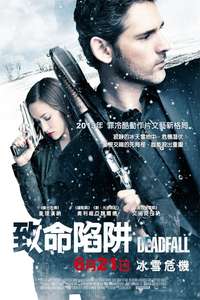 Deadfall - Posters