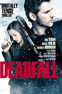 Deadfall - Posters