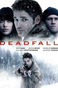 Deadfall - Posters