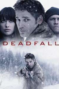 Deadfall - Posters