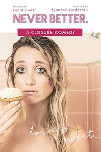 Never Better: A Closure Comedy - Poster