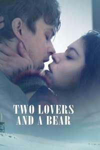 Two Lovers and a Bear - Poster