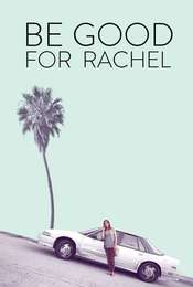 Be Good For Rachel