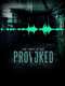 Provoked