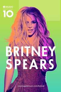 Britney Spears: Apple Music Festival - Posters